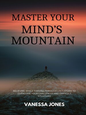cover image of MASTER YOUR MIND'S MOUNTAIN